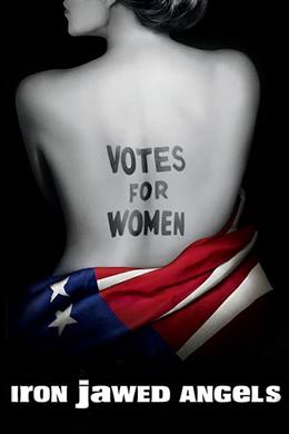 Iron Jawed Angels – Demir Çeneli Melekler