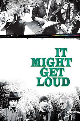 It Might Get Loud – Gürültü Ustaları