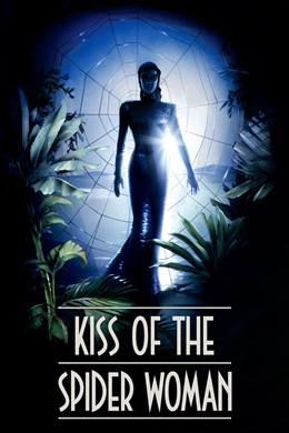 Kiss of the Spider Woman – Örümcek Kadının Öpücüğü