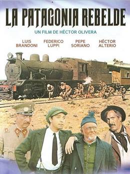 La Patagonia Rebelde – Patagonya İsyanı