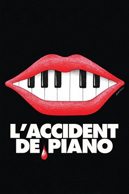 L’Accident de Piano – Piyano Kazası