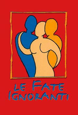 Le Fate Ignoranti – Cahil Periler