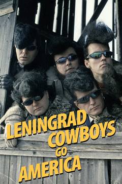 Leningrad Cowboys Go America – Leningrad Kovboyları Amerika’ya
