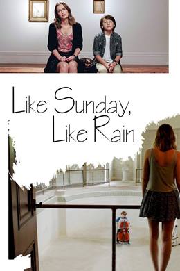 Like Sunday, Like Rain – Yağmurlu Bir Pazar