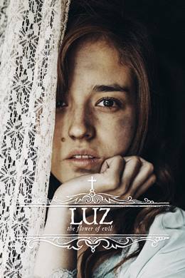 Luz – Luz: Kötülük Çiçeği