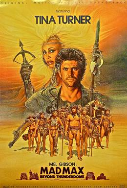 Mad Max Beyond Thunderdome – Mad Max 3