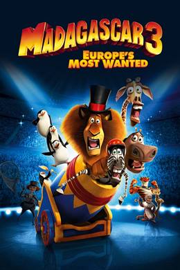Madagascar 3: Europe’s Most Wanted – Madagaskar 3: Avrupa’nın En Çok Arananları