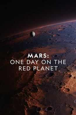 Mars: One Day on the Red Planet – Mars: Kızıl Gezegende Bir Gün