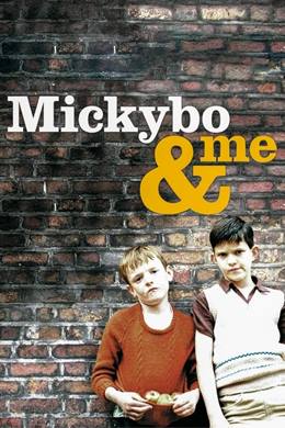 Mickybo and Me – Mickybo ve Ben