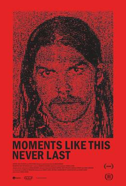 Moments Like This Never Last – Böyle Anlar Asla Sürmez