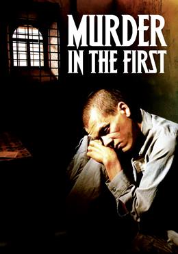 Murder in the First – İlk Canilik