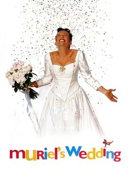 Muriel’s Wedding – Evlilik Rüyası