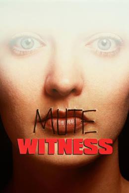 Mute Witness – Sessiz Tanık