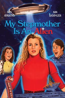 My Stepmother Is an Alien – Üvey Annem Bir Uzaylı