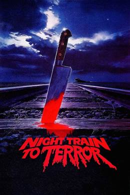 Night Train to Terror – Dehşetin Gece Treni
