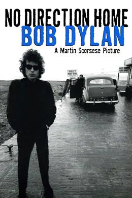 No Direction Home: Bob Dylan – Eve Dönüş Yok