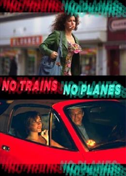 No Trains No Planes – Uçak Yok Tren Yok