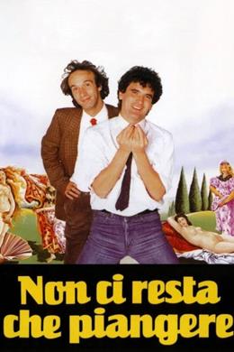 Non Ci Resta Che Piangere