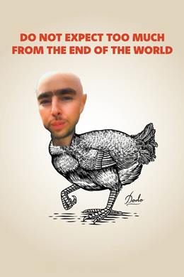 Nu Astepta Prea Mult De La Sfârsitul Lumii – Dünyanın Sonundan Çok Fazla Şey Beklemeyin