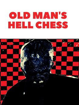 Old Man’s Hell Chess