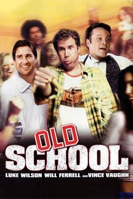 Old School – Eski Dostlar