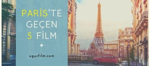 Paris’te Geçen 5 Film Listesi