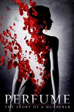 Perfume: The Story of a Murderer – Koku: Bir Katilin Hikayesi