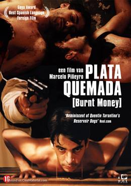 Plata Quemada – Yanık Para