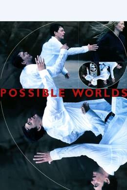 Possible Worlds – Olası Dünyalar