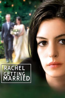 Rachel Getting Married – Rachel Evleniyor