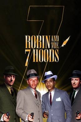 Robin and the 7 Hoods – 7 Tatlı Serseri