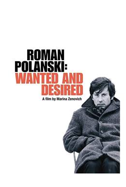 Roman Polanski: Wanted and Desired – Roman Polanski: Aranan Adam