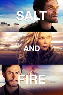 Salt and Fire – Tuz ve Ateş