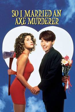 So I Married an Axe Murderer – Eyvah Karım Bir Katil