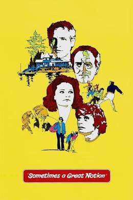 Sometimes a Great Notion – Hırs