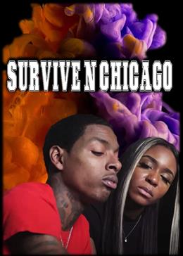 Survive N Chicago the Movie