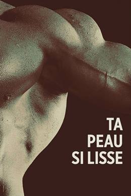 Ta Peau Si Lisse – Yumuşak Bir Ten