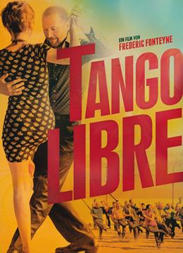 Tango Libre – Tango ile Gelen Aşk