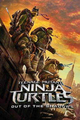 Teenage Mutant Ninja Turtles: Out of the Shadows – Ninja Kaplumbağalar: Gölgelerin İçinden