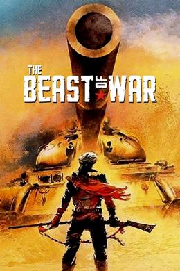 The Beast of War – Savaş Canavarı