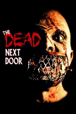 The Dead Next Door – Ölümden Sonraki Kapı