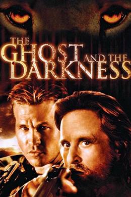 The Ghost and the Darkness – Hayalet ve Karanlık