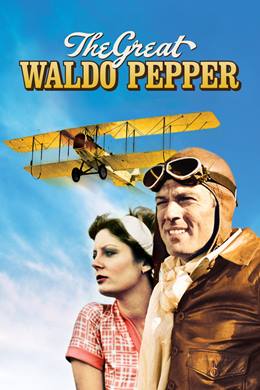 The Great Waldo Pepper – Büyük Waldo Pepper