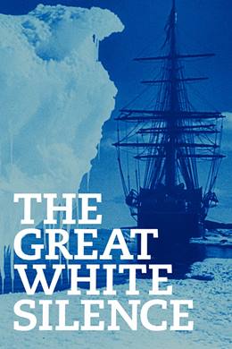 The Great White Silence – Büyük Beyaz Sessizlik