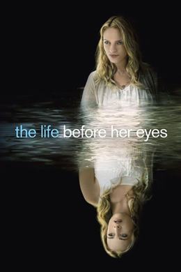 The Life Before Her Eyes – Bir Nefeste Hayat