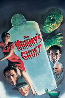 The Mummy’s Ghost – Mumya’nın Hayaleti