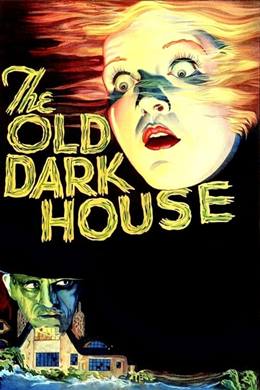 The Old Dark House – Eski Karanlık Ev