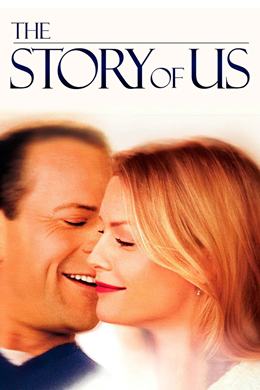 The Story Of Us – İkimizin Hikayesi