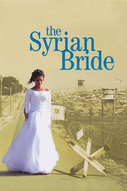 The Syrian Bride – Suriyeli Gelin