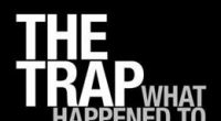 The Trap: What Happened to Our Dream of Freedom – Tuzak: Özgürlük Hayalimize Ne Oldu?